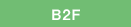 B2F